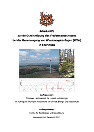 Arbeitshilfe zur Berücksichtigung des Fledermausschutzes bei der Genehmigung von Windenergieanlagen (WEA) in Thüringen