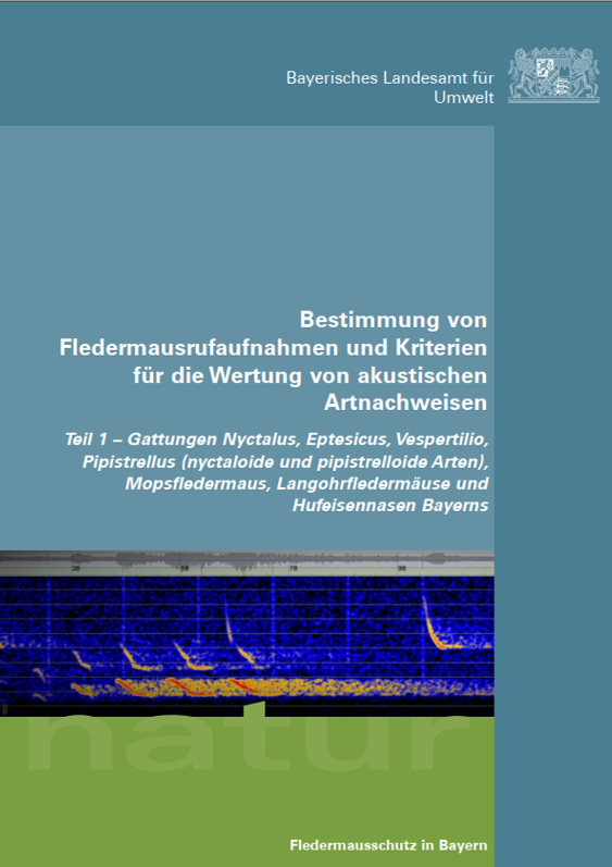 Bestimmung von Fledermausrufaufnahmen und Kriterien für die Wertung von akustischen Artnachweisen Teil 1