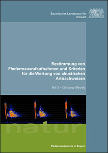 Bucherscheinung: Bestimmung von Fledermausrufaufnahmen und Kriterien für die Wertung von akustischen Artnachweisen – Teil 2 – Gattung Myotis